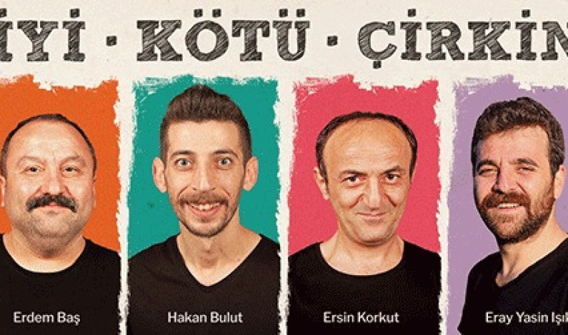 İyi Kötü Çirkin, Tiyatro İyi Kötü Çirkin, Tiyatro